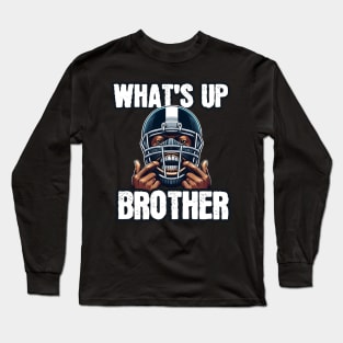 What's Up Brother - Special Players Long Sleeve T-Shirt